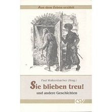 Sie blieben treu! - und andere Geschichten: Aus dem... | Buch | Zustand sehr gut