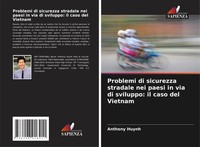 Anthony Huynh | Problemi Di Sicurezza Stradale Nei Paesi In Via Di Sviluppo:...