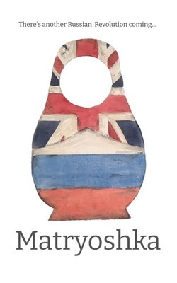Matryoshka: There's another Russian Revolution coming...,Lowden,