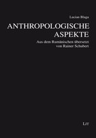 Anthropologische Aspekte Lucian Blaga