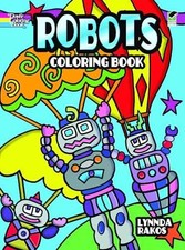 Robots Coloring Book (Dover Fantasy - Paperback, by Rakos Lynnda - Very Good
