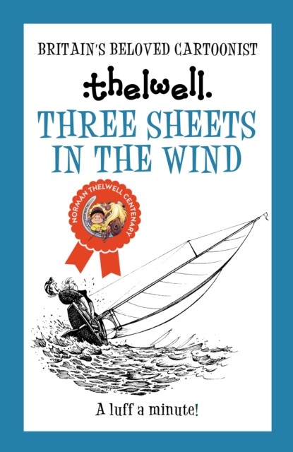 Three Sheets in the Wind by Norman  Thelwell (Paperback Book)