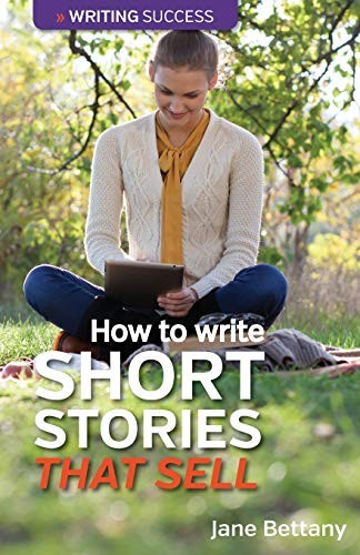 Jane Bettany Unisex Multicolor How To Write Short Stories That Sell: Creating Short Fiction For - Image 2