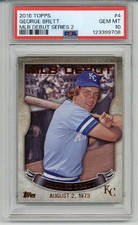 2016 TOPPS MLB DEBUT SERIES 2 #4 GEORGE BRETT ROYALS PSA 10 LOW POP VERY RARE