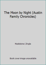 The Moon by Night (Austin Family Chronicles) by Madeleine L'Engle