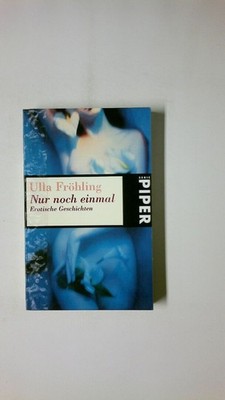 66882 Ulla Fröhling NUR NOCH EINMAL