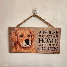 Dog Lovers Sign 'A Home Is Not A Home Without A Golden' Very Cute Good Condition