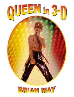 Queen in 3-D: Updated Edition (3d Stereoscopic Book), Brian May, Used; Good Book