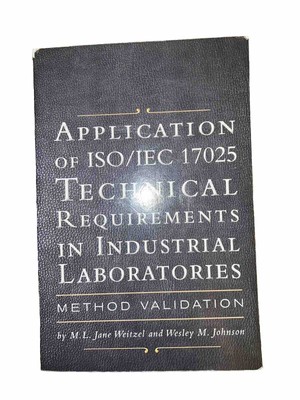 Application of ISO IEC 17025 Technical Requirements in Industrial - Weitzel
