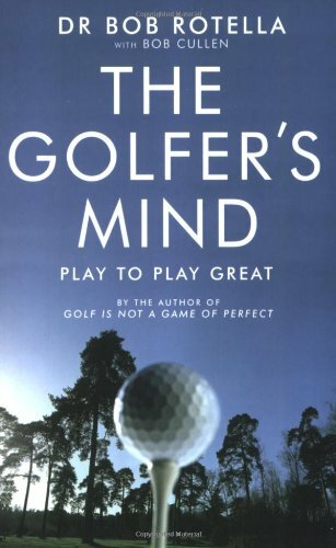The Golfer's Mind By Bob Rotella, Bob Cullen. 9781416502296