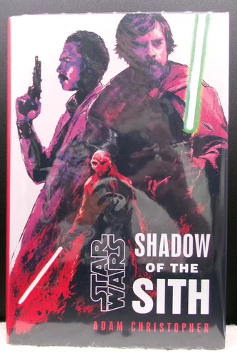 Adam Christopher STAR WARS: SHADOW OF THE SITH Limited SIGNED Hardcover UK First