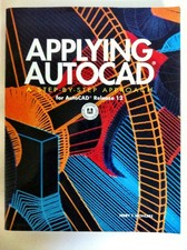 Applying Autocad: A Step-By-Step Approach for Autocad Release 12 - paperback...