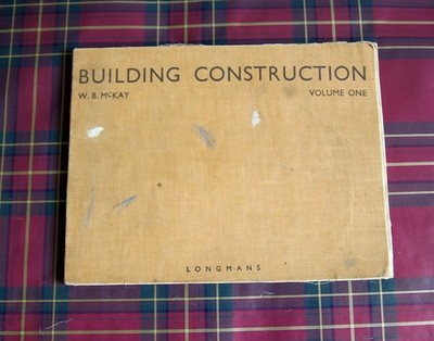 Building Construction. Volume One. by W.B. McKay