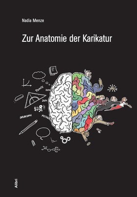 Zur Anatomie der Karikatur | Nadia Menze | deutsch