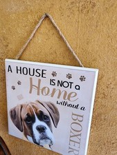 Boxer uncropped Dog Sign Plaque 10"x10" House not A Home Without A Boxer