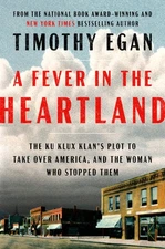 A Fever in the Heartland: The Ku Klux Klan's Plot to Take Over America, and ...