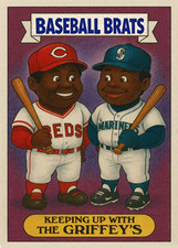 KEN GRIFFEY JR & SR BRATS#### BUY 5 GET 1 FREE #### or 30% OFF 12 OR MORE
