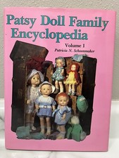 Patsy Doll Family Encyclopedia Vol. 1 by Patricia N. Schoonmaker 1995, Hardcover