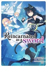 Reincarnated as a Sword (Light Novel) Vol. 3 ...