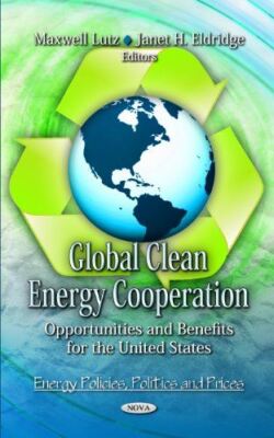 GLOBAL CLEAN ENERGY COOPERATION: Opportunities and Benefits for