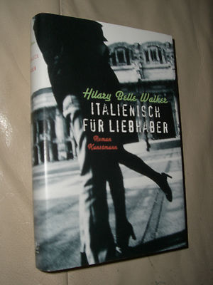 Hilary B. Walker: Italienisch für Liebhaber (Gebundene Ausgabe, 9783888977015)