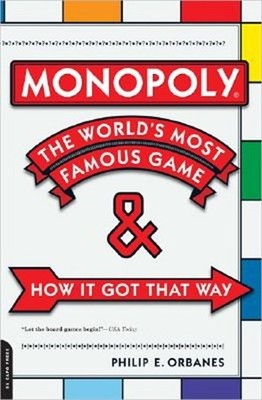 Monopoly: The World's Most Famous Game--And How It Got That Way (Paperback or So