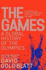 Die Spiele: Eine globale Geschichte der Olympischen Spiele