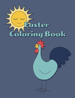 Easter Coloring Book: Cute Easter Coloring book, spring gift for kids and adults