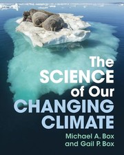 The Science of Our Changing Climate Michael A...