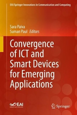 Convergence of ICT and Smart Devices for Emerging Applications - 9783030413675