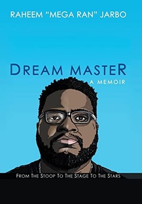 Dream Master: a Memoir: From the Stoo..., Jarbo, Raheem