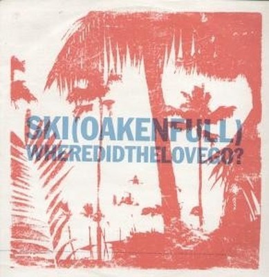 Ski Oakenfull Where Did The Love Go 12'' Vinyl Frankreich Columbia 2000 Featuring