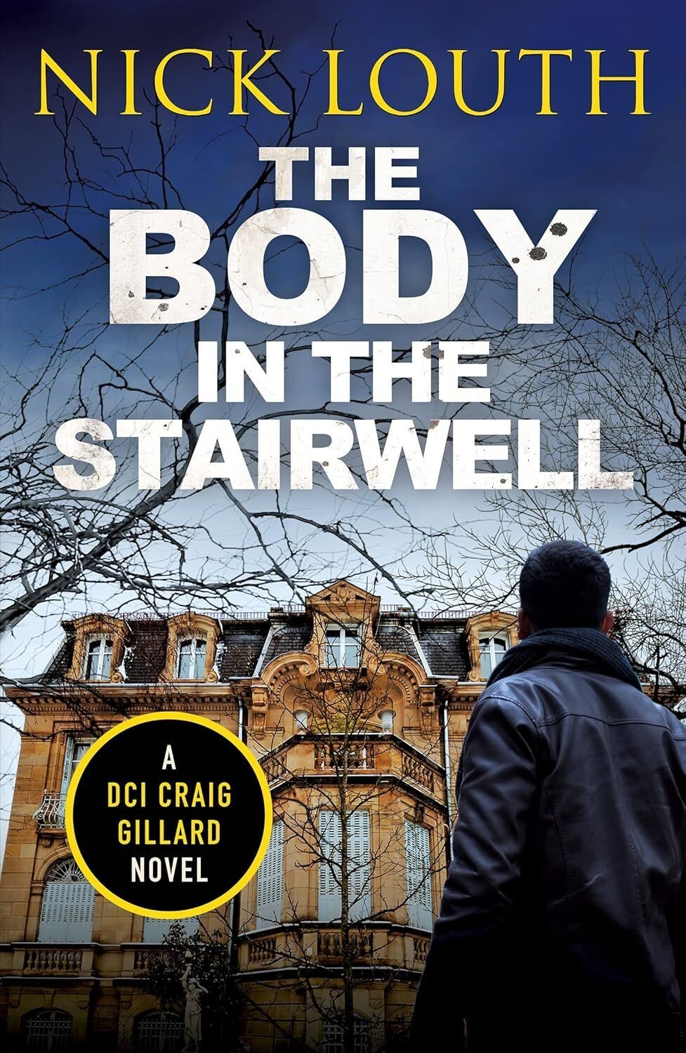 DCI Craig Gillard: The Body In The Stairwell - Nick Louth (Paperback, 2022)