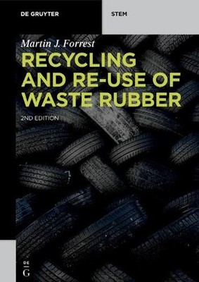 Recycling and Re-use of Waste Rubber by Martin J. Forrest (English) Paperback Bo