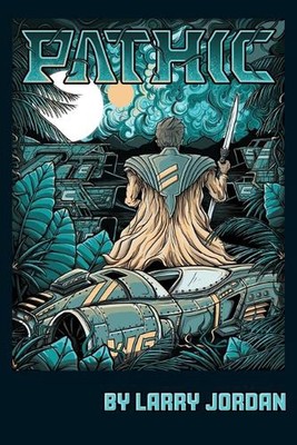 Pathic by Larry Jordan (English) Paperback Book