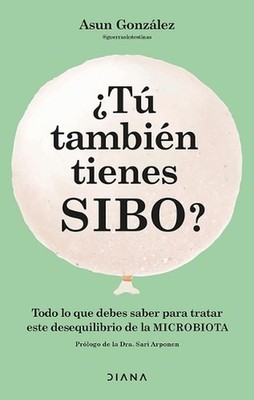 T Tambin Tienes Sibo? Todo Lo Que Debes Saber Para Tratar Este Desequilibrio de