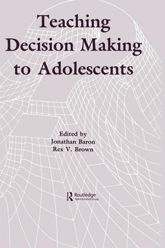 Teaching Decision Making To Adolescents - 9781138983595