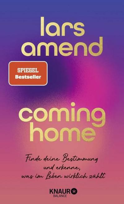 Coming Home: Finde deine Bestimmung und erkenne, was im Leben wirklich zählt | SPIEGEL-Bestseller-Autor - Bild 2