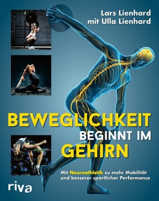 Beweglichkeit beginnt im Gehirn | Lars Lienhard | deutsch