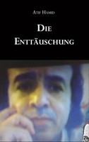 Die EnttäUschung Atif Hamid Taschenbuch 58 S. Deutsch 2018 Rediroma-Verlag