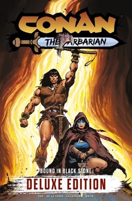 Conan the Barbarian: Bound In Black Stone Deluxe Edition by Jim Zub