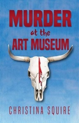Murder at the Art Museum by Christina Squire (English) Paperback Book