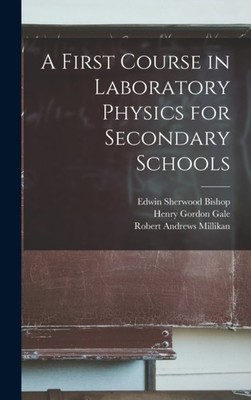 Millikan - A First Course in Laboratory Physics for Secondary Schools  - X555z
