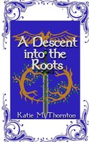 Katie M. Thornton | A Descent Into The Roots | Taschenbuch | Englisch (2025)