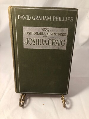 The Fashionable Adventures Of Joshua Craig, David Graham Phillips, Hardcover1909