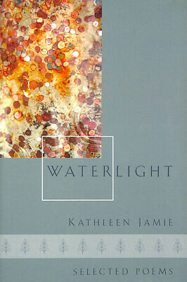 Waterlight: Selected Poems by Jamie, Kathleen