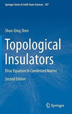 TOPOLOGICAL INSULATORS: DIRAC EQUATION IN CONDENSED MATTER By Shun-qing Shen NEW
