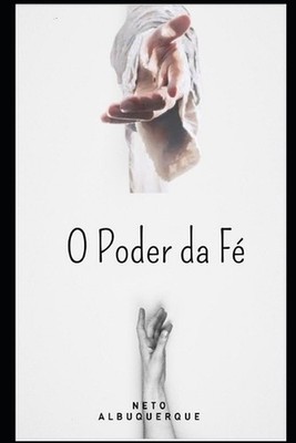 O Poder da F by Neto Albuquerque Paperback Book