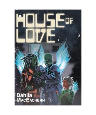 House of Love, Dahlia Maceachern