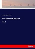 Herbert A. L. Fisher | The Medieval Empire | Taschenbuch | Englisch (2017)